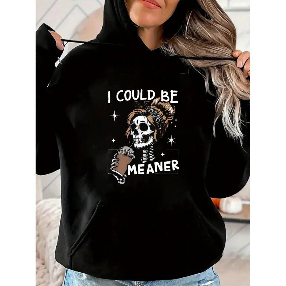 I Could Be Meaner Sweatshirt, Funny Meme Skeleton Mom Shirt, Adult Humor Gift, Sarcastic Women's T-shirt, Trendy Sarcasm Skeleton Coffee Tee