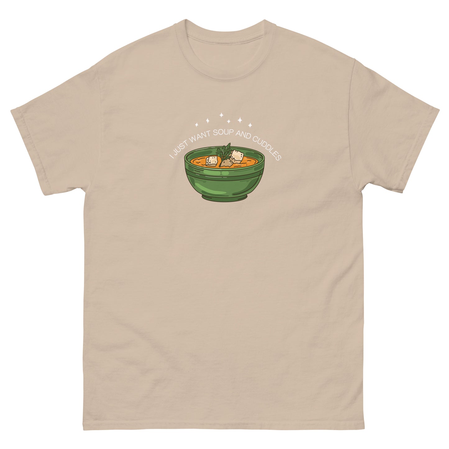 I Just Want Soup And Cuddles Unisex t-shirt