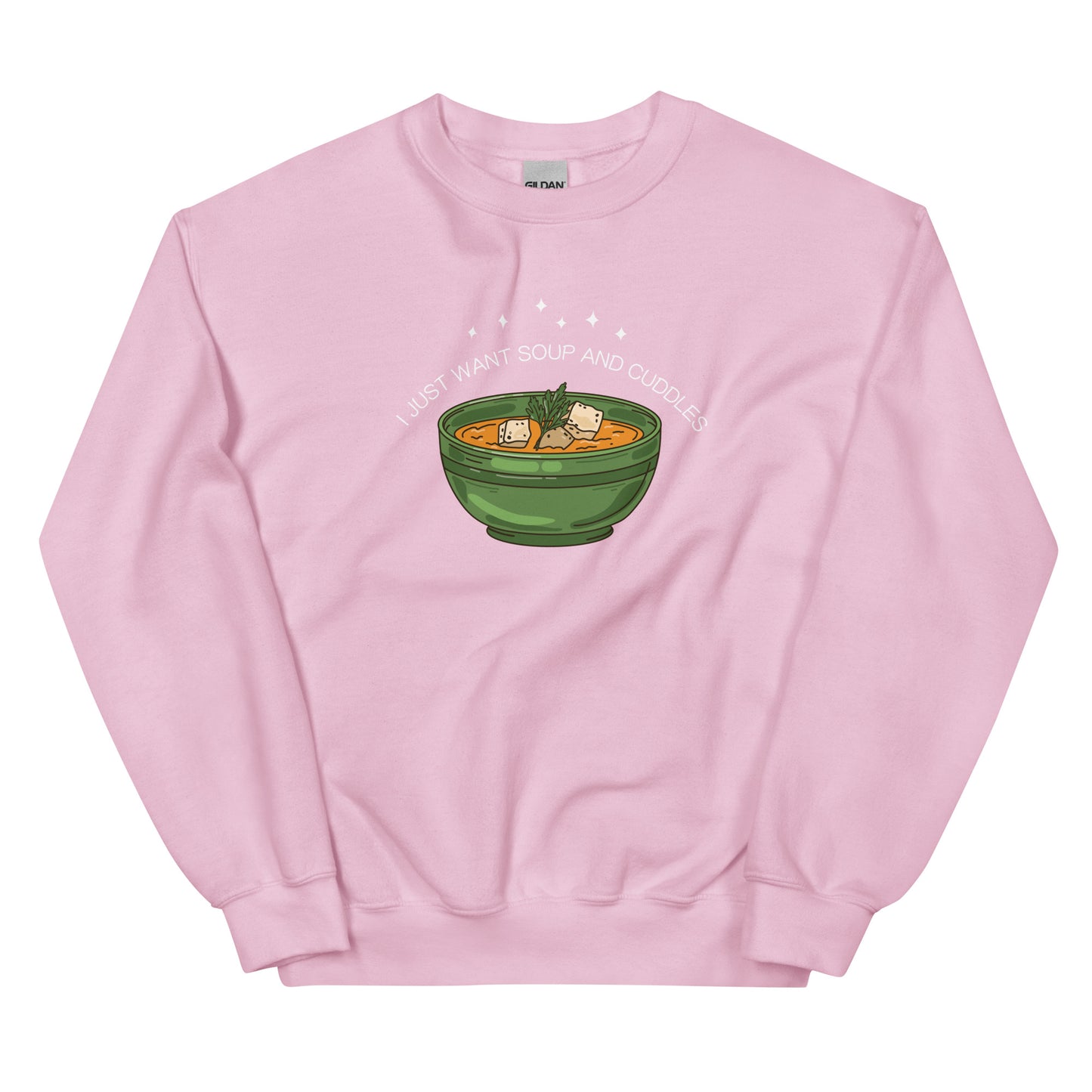 I Just Want Soup And Cuddles Sweatshirt