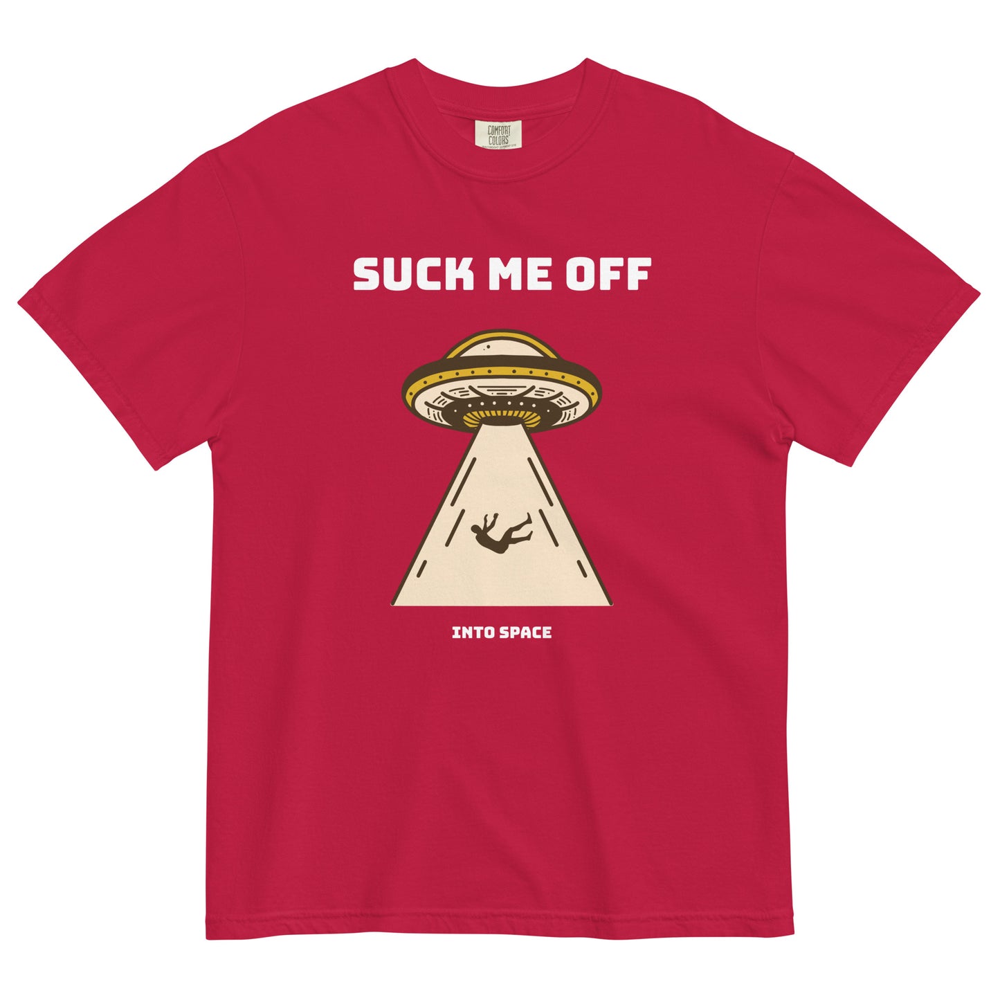 Suck Me Off (Into Space) t-shirt