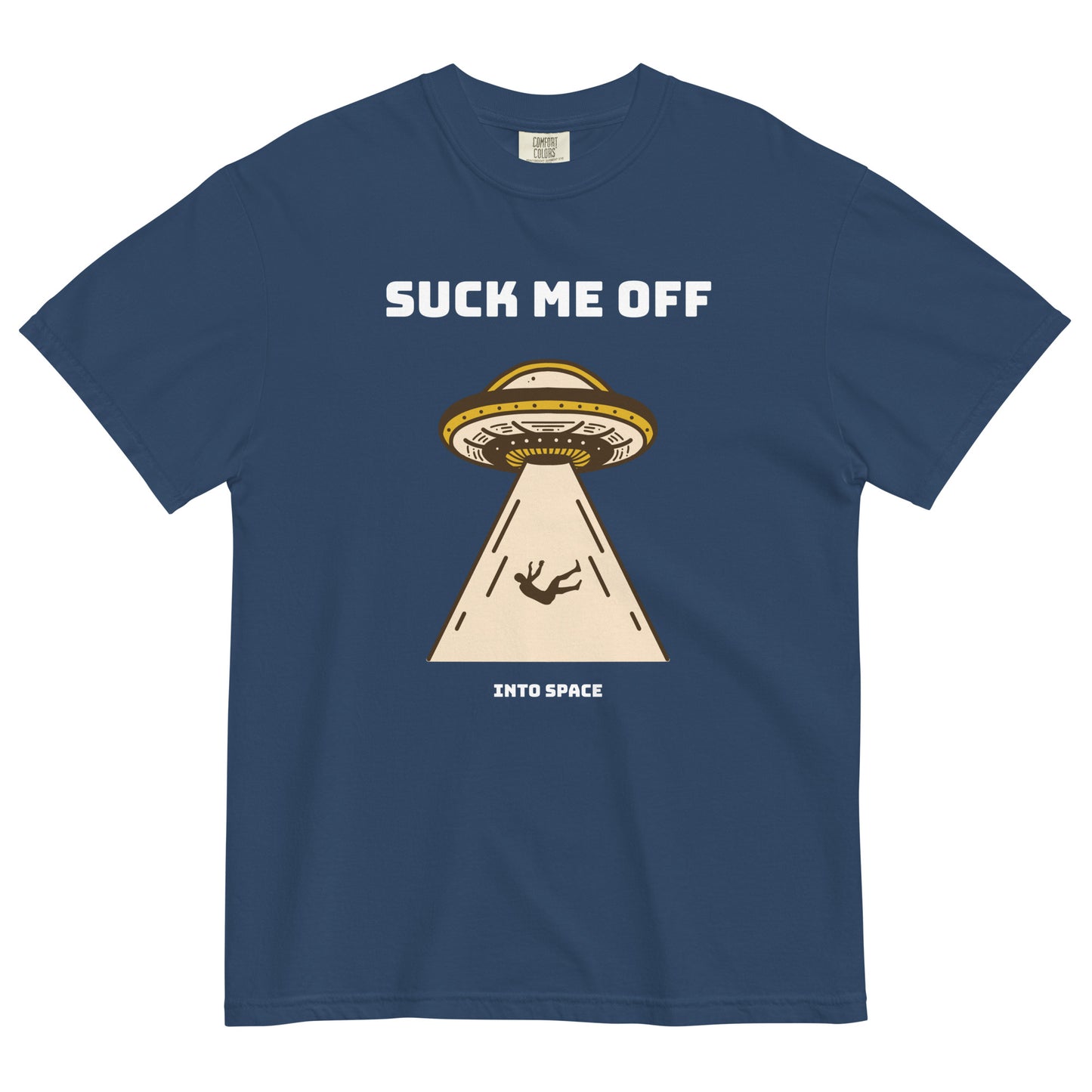 Suck Me Off (Into Space) t-shirt