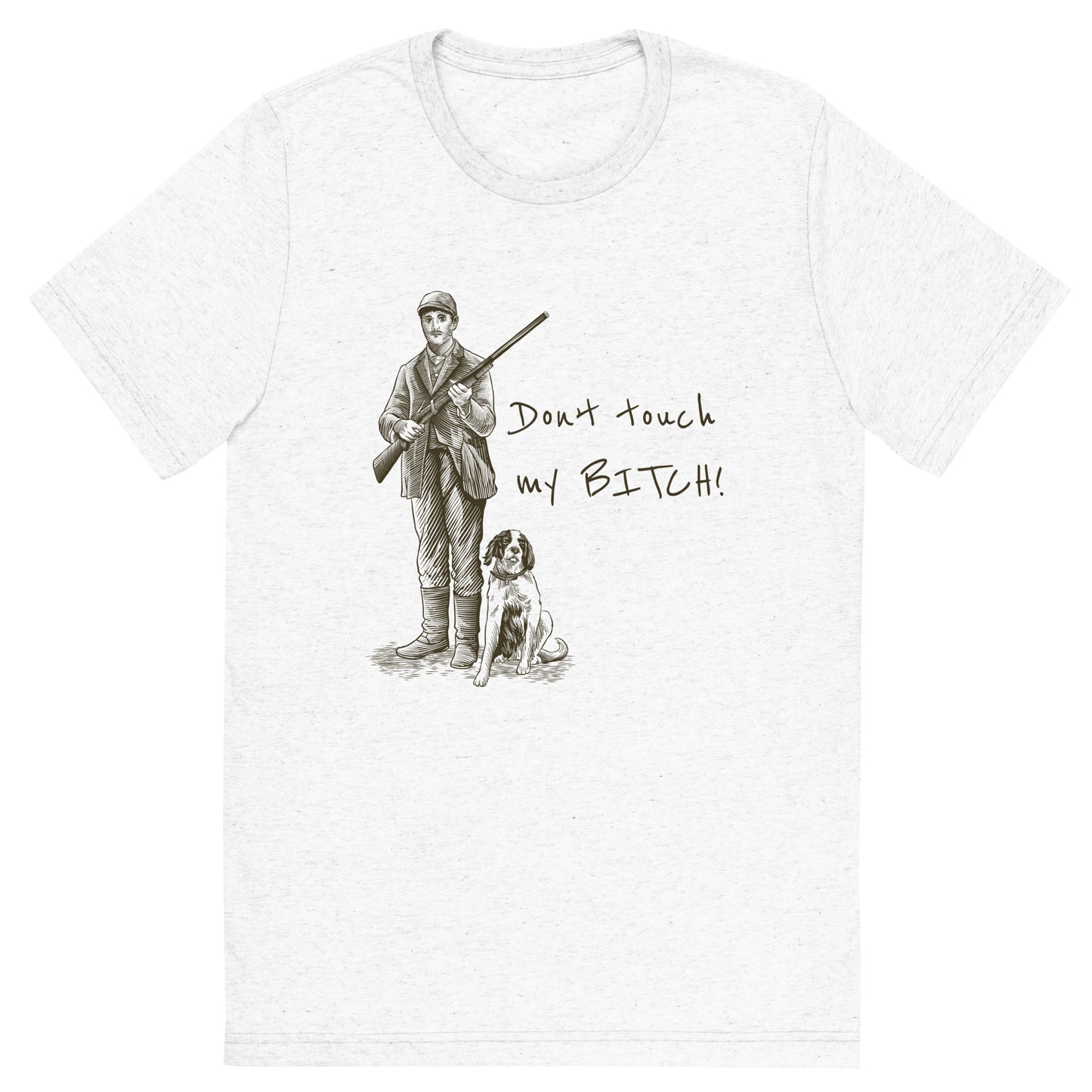 Don't Touch My Bitch Unisex t-shirt